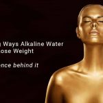 Alkaline Water Helps You Lose Weight
