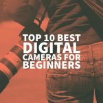best-digital-cameras-for-beginners-